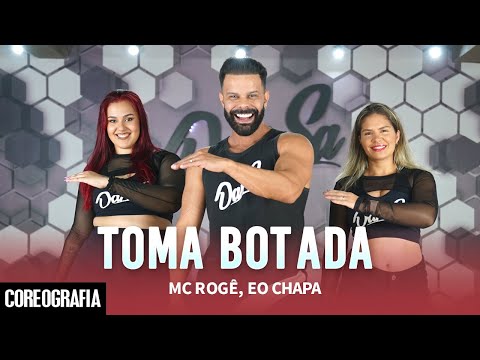 Toma Botada - Mc Rogê, Eo Chapa - Dan-Sa / Daniel Saboya (Coreografia)