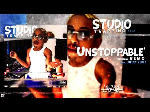 Lobzey Unstoppable ft  Remo prod  LB [Official Audio]