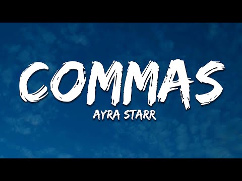 Ayra Starr - Commas (Lyrics)