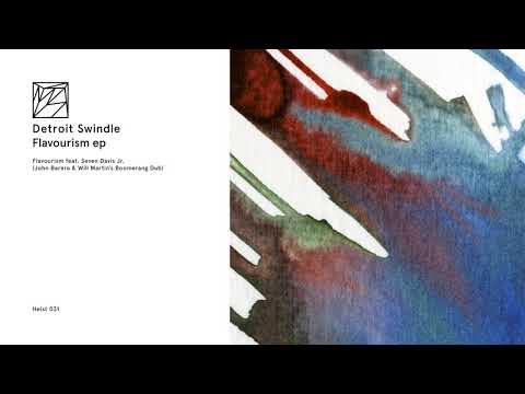 Detroit Swindle ft. Seven Davis Jr. - Flavourism (John Barera & Will Martin Boomerang Dub)