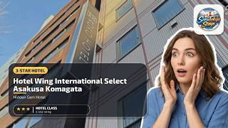 Hotel Wing International Select Asakusa Komagata - Hidden Gem Hotel | Tokyo, Jap