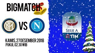 Jadwal Pertandingan Liga Italia Inter Milan Vs Napoli, Kamis Pukul 02.30 WIB