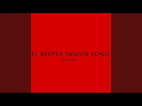 El Beeper Tangin Song