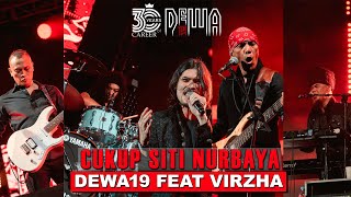 Dewa19 Feat Virzha - Cukup Siti Nurbaya | 30 Years Career of Dewa19