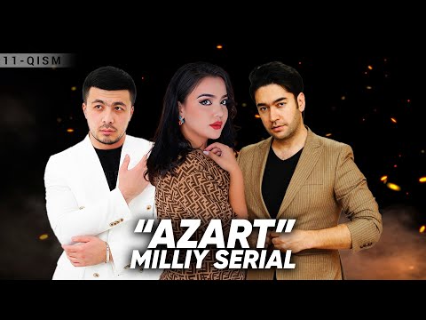 "Azart" milliy serial 11-qism