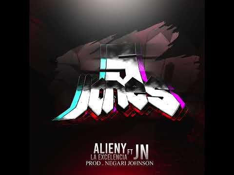 Alieny La Exelencia - 5Jones (Ft. JN)