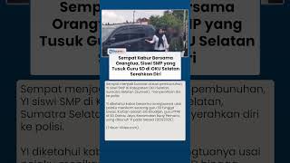 Detik-Detik Pelaku Penikaman Guru SD di OKU Selatan Menyerahkan Diri Setelah Sempat Kabur