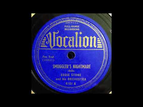 Hot! Eddie Stone and his orchestra - Smuggler's Nightmare - 1938