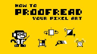 How to &quot;Proofread&quot; Your Pixel Art (5 Review Tips!)