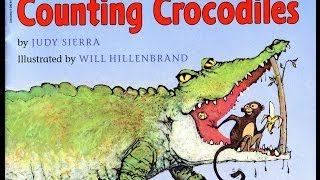 Counting Crocodiles by Judy Sierra and Will Hillenbrand.  Grandma Annii's Storytime.