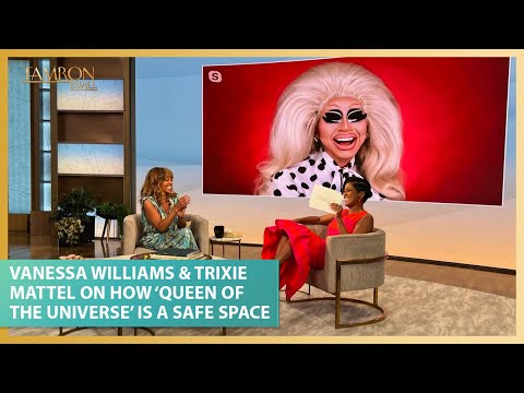 Vanessa Williams & Trixie Mattel On How ‘Queen of the Universe’ Is a Safe Space for Drag Queens