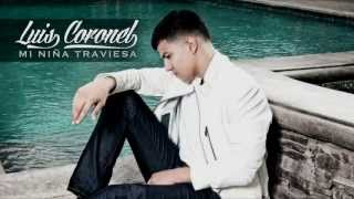 Luis Coronel - Mi Niña Traviesa (Estudio) 2013