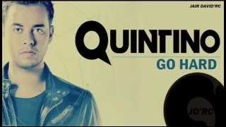 Quintino - Go Hard (Original Mix)