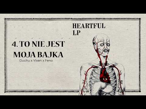 To nie jest moja bajka ft. Vixen x Duchu x Feno | Heartful LP