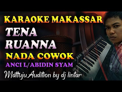 Karaoke Makassar Tena Ruanna - Anci Laricci Nada Cowok Versi Rampak Melayu