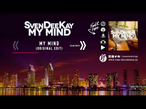 SvenDeeKay - My Mind (Original Edit)