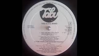 The S.O.S. Band - For Your Love (Extended Version) 1983