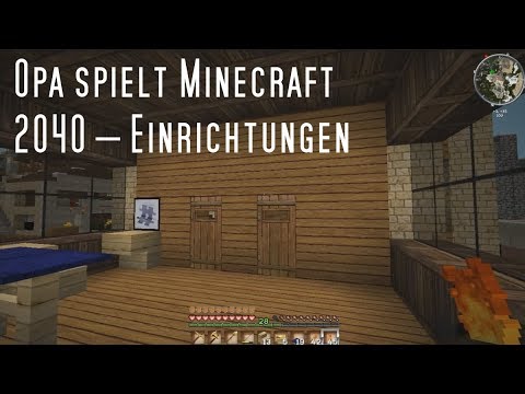 Opa spielt Minecraft 2040 – Einrichtungen
