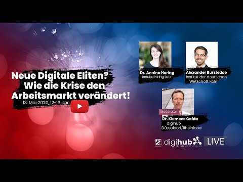 digihub LIVE! Session #6: Neue Digitale Elite? Wie die Krise den Arbeitsmarkt verändert!  13.05.2020