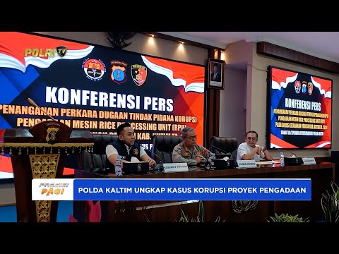 POLDA KALTIM UNGKAP KORUPSI PENGADAAN MESIN PENGOLAHAN PADI DI KUTIM