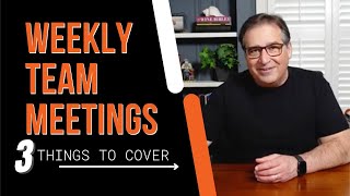 3 Things to Cover in Weekly Team Meetings