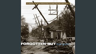 Forgotten But Not Gone