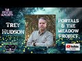PORTALS & THE MEADOW PROJECT - HIGH STRANGENESS IN STRANGE TIMES