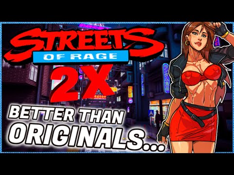 The Story of STREETS OF RAGE 2X - Is This Even Better Than The Originals!?