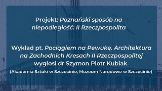 Pociągiem na Pewukę. Architektura na Zachodnich Kresach II Rzeczpospolitej