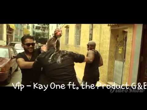 Vip - Kay One ft. The Product G&B