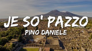 Pino Daniele - Je So' Pazzo (Testo/Lyrics)