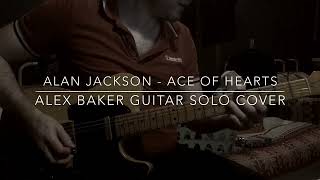 Alan Jackson - Ace Of Hearts - Alex Baker Guitar Solo Cover