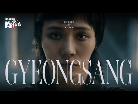 Echoes of Korea – Gyeongsang #ImagineYourKorea #Echoes_of_Korea #Gyeongsang