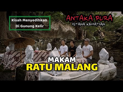 Istana Kematian, Makam Ratu Malang & Ki Panjang Mas yang Menyimpan Banyak Misteri