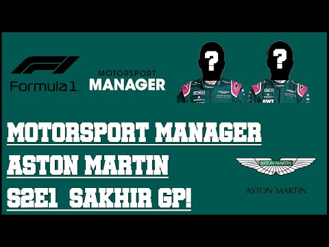 Motorsport Manager - F1 2021 Mod - Aston Martin - S2E1 - Sakhir GP!