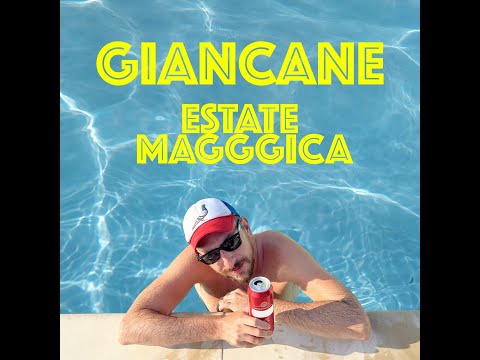 Giancane - ESTATE MAGGGICA