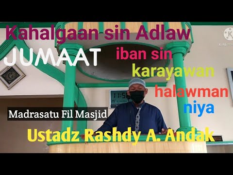 Kahalgaan sin Adlaw Jumaat iban sin mga karayawan halawman niya  - Ustadz Rashdy A. Andak