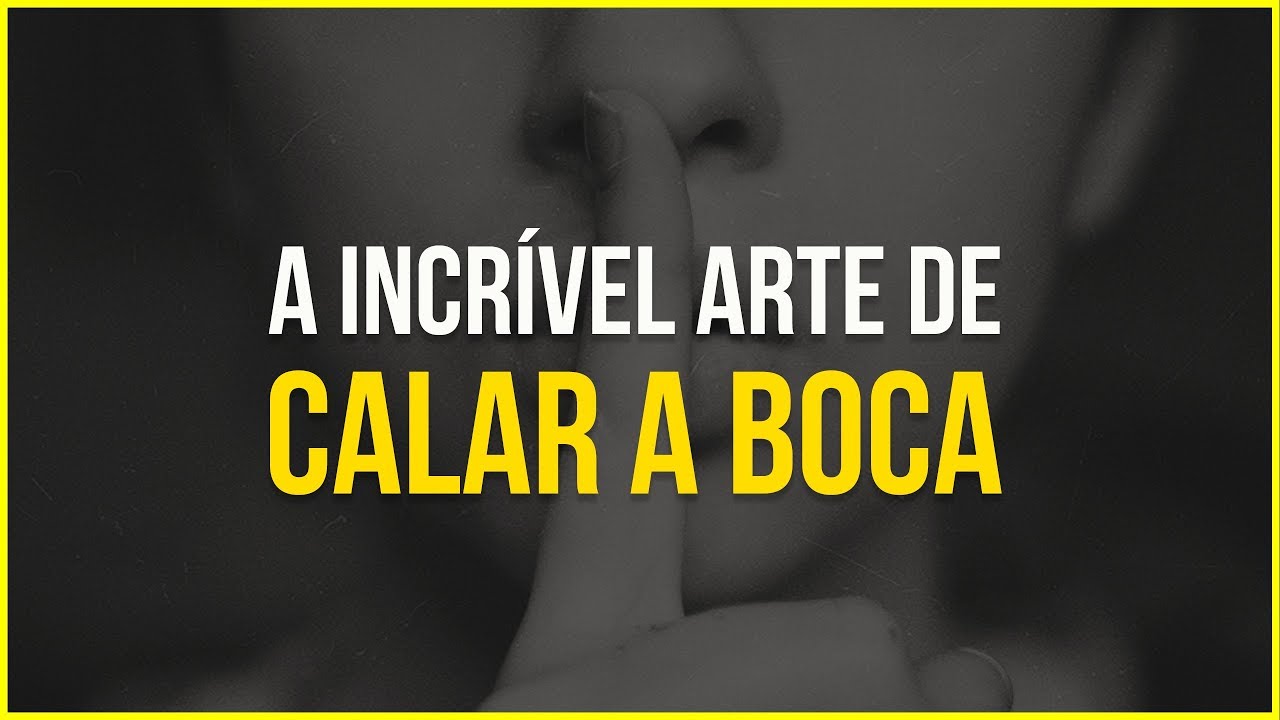 Calar a Boca: A Regra Infalível para o Sucesso – Vídeo Motivacional (Motivação)