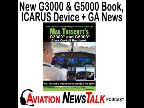 , title : '183 New Garmin G3000 and G5000 Book, ICARUS Devices Smart Hood Interview + GA News
