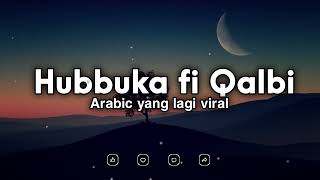 Download lagu DJ HUBBUKA FI QALBI SLOW FULL SONG TIKTOK TERBARU mp3