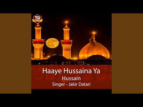 Haye Hussaina Ya Hussain