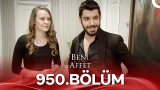 Beni Affet 950 Bölüm