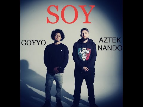 Goyyo F.t Aztek Nando - Soy (Official Video)