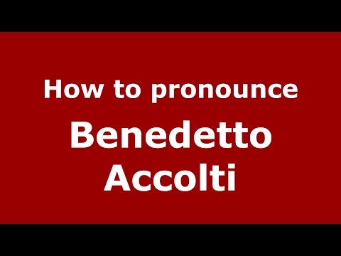 How to pronounce Benedetto Accolti (Italian/Italy) - PronounceNames.com