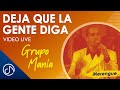 Deja Que La GENTE Diga 💞 - Grupo Manía Fiesta Rengue [Video Live]