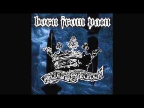 Born From Pain - Reclaiming The Crown(2002) FULL ALBUM
