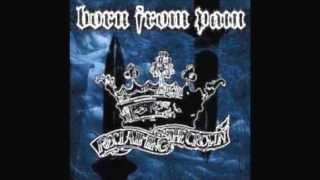 Born From Pain - Reclaiming The Crown(2002) FULL ALBUM