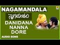 Danidana Nanna Dore Nagamandala Kannada Movie Prakash Rai Vijayalakshmi Jhankar Music