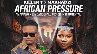 Download lagu Killer T x Makhadzi Type Beat 2026 – “African Pressure” Amapiano x Zimdancehall Fusion Instrumental mp3