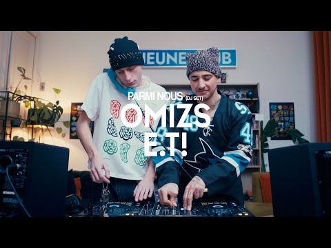 Parmi nous (DJ set) : OMIZS & E.T! | Schaerbeek, Belgium